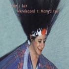 Janis Ian - Unreleased 1: Mary's Eyes