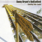 Danny Bryant's Redeyeband - Covering Their Tracks