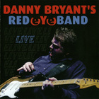 Danny Bryant's Redeyeband - Live