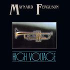 Maynard Ferguson - High Voltage
