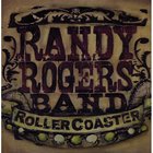 Randy Rogers Band - Rollercoaster