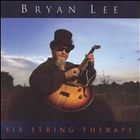 Bryan Lee - Six String Therapy