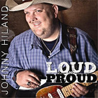 Johnny Hiland - Loud And Proud