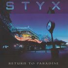 Styx - Return To Paradise CD1