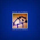 Blue October - Any Man in America