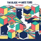 The Black And White Years - Patterns