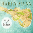 Harry Manx - Isle Of Manx: The Desert Island Collection