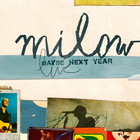 Milow - Maybe Next Year (Live)