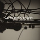 Arms and Sleepers - The Organ Hearts