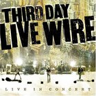 Third Day - Live Wire
