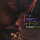 Freddie Hubbard - The Body And The Soul