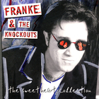 Franke & The Knockouts - The Sweetheart Collection