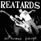Reatards - Not Fucked Enough