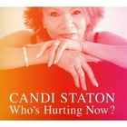 Candi Staton - Who's Hurting Now