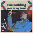 Otis Redding - Pain In My Heart (Us Release)