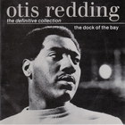 Otis Redding - The Definitive Collection: The Dock Of The Bay