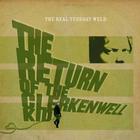 The Real Tuesday Weld - The Return Of The Clerkenwell Kid