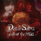 Paul Sabu - Call Of The Wild