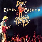 Elvin Bishop - Raisin' Hell: Live! (Reissued 1997)