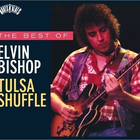 Elvin Bishop - The Best Of Elvin Bishop: Tulsa Shuffle