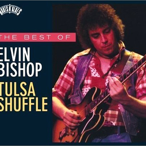 The Best Of Elvin Bishop: Tulsa Shuffle