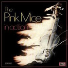 The Pink Mice - In Action