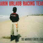 Farin Urlaub Racing Team - Die Wahrheit Übers Lügen CD1