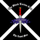BLACK TARTAN CLAN - The Loyal Men CD1