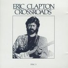 Eric Clapton - Crossroads CD3