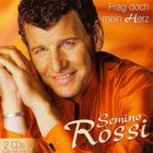 Semino Rossi - Frag Doch Mein Herz CD1