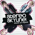 Stereo Skyline - Stuck On Repeat