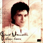 Gino Vannelli - Slow Love