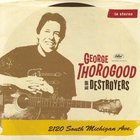 George Thorogood & the Destroyers - 2120 South Michigan Ave.