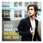 Steve Moakler - Watching Time Run
