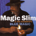 Magic Slim & The Teardrops - Blue Magic