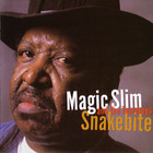 Magic Slim & The Teardrops - Snakebite