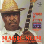 Magic Slim & The Teardrops - The Zoo Bar Collection Vol. 4: Spider In My Stew