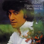 Albert Hammond - When I Need You