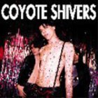 Coyote Shivers - Coyote Shivers