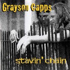 Grayson Capps - Stavin' Chain