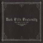 Dark Filth Fraternity - The Book Of Clear Light