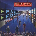 Spyro Gyra - Fast Forward