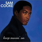 Sam Cooke - Keep Movin' On