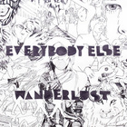 Everybody Else - Wanderlust