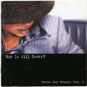 Who Is Jill Scott? Words And Sounds Vol. 1