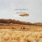 The Jezabels - Prisoner CD1