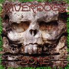 Riverdogs - Bone