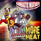 Chad Smith's Bombastic Meatbats - More Meat
