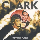 Clark - Totems Flare