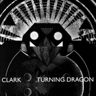Clark - Turning Dragon